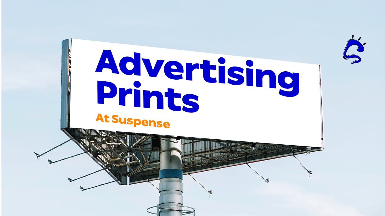 Advertising Print Design at Suspense